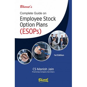 Bharat's Complete Guide on Employee Stock Option Plans (ESOPs) by CS. Manish Jain
